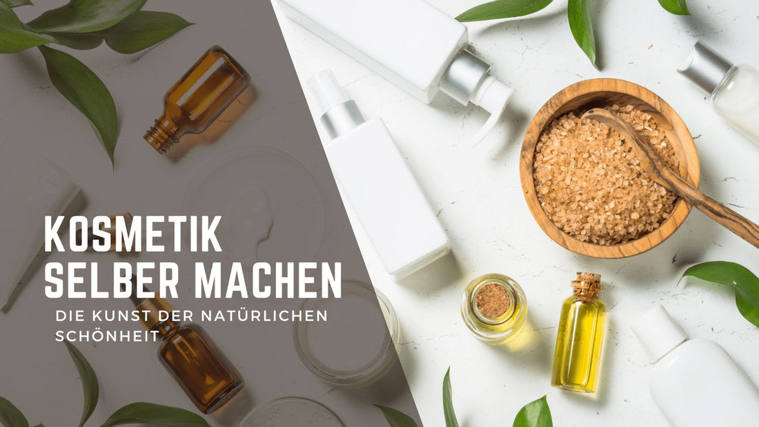 Kosmetik selber machen: Die Kunst der natürlichen Schönheit - BeautySeele