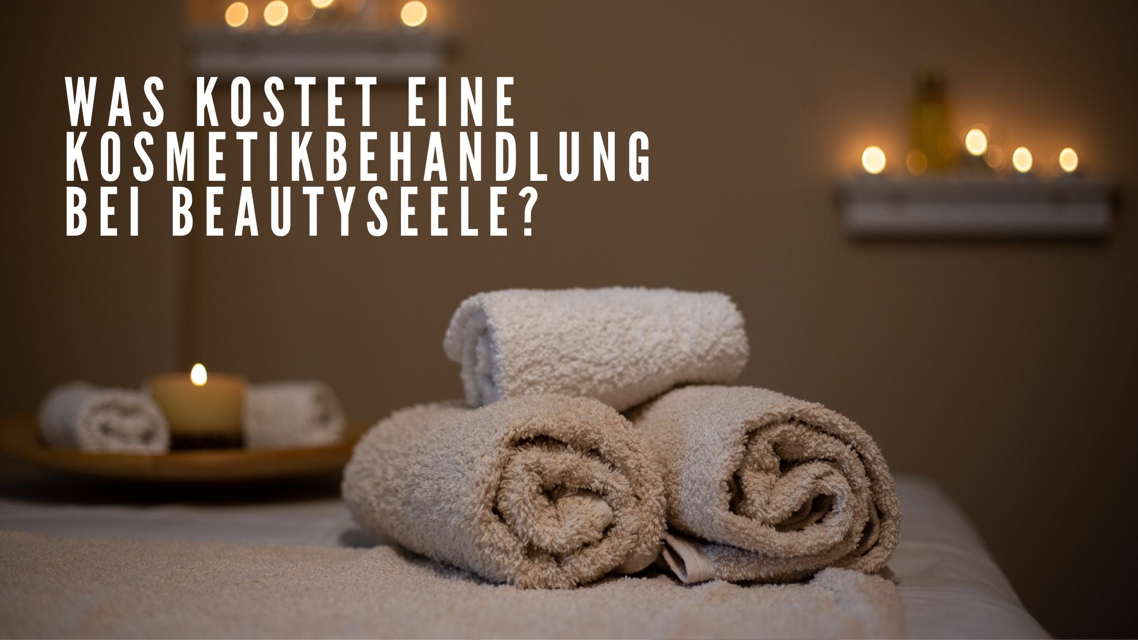 Was kostet eine Kosmetikbehandlung bei BeautySeele?