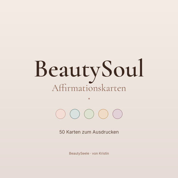 BeautySoul Affirmationskarten Cover in Pastellfarben — 50 Karten zur Selbstliebe von BeautySeele Berlin