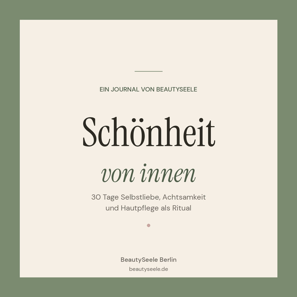 Cover des Selbstliebe-Journals Schönheit von innen von BeautySeele Berlin