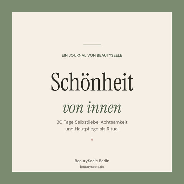 Cover des Selbstliebe-Journals Schönheit von innen von BeautySeele Berlin
