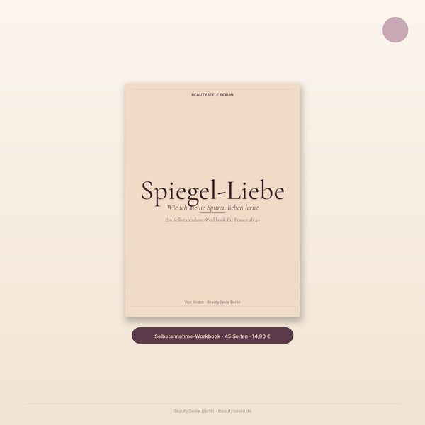 Spiegel-Liebe Workbook Cover in Aubergine und Champagne — Selbstannahme-Workbook für Frauen ab 40 von BeautySeele Berlin