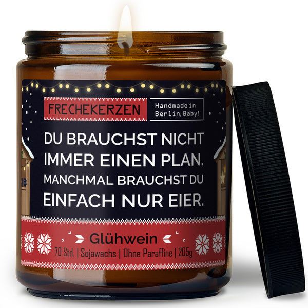 Kerze mit Spruch | du brauchst nicht immer einen plan. manchmal brauchst du einfach nur eier.
