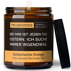 Duftkerze mit Spruch | bei mir ist jeden tag ostern. ich suche immer irgendwas.