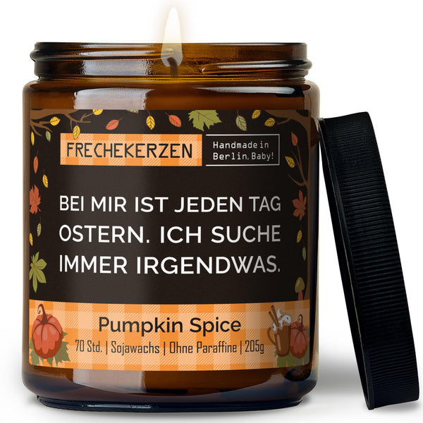 Duftkerze mit Spruch | bei mir ist jeden tag ostern. ich suche immer irgendwas.