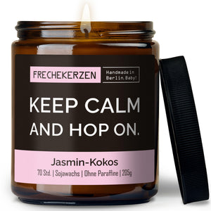 Freche Kerze | keep calm and hop on.