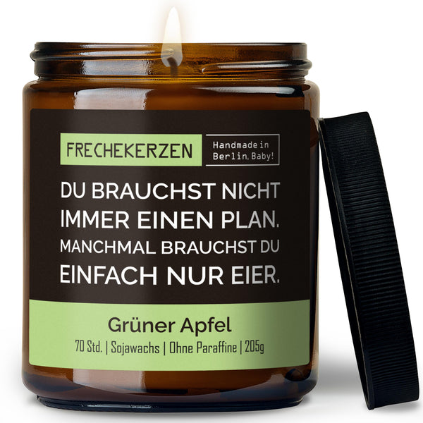 Kerze mit Spruch | du brauchst nicht immer einen plan. manchmal brauchst du einfach nur eier.